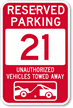 Reserved Parking 21 Unauthorized Vehicles Tow Away Sign