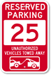Reserved Parking 25 Unauthorized Vehicles Tow Away Sign