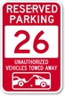 Reserved Parking 26 Unauthorized Vehicles Tow Away Sign