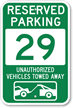 Reserved Parking 29 Unauthorized Vehicles Towed Away Sign