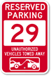 Reserved Parking 29 Unauthorized Vehicles Tow Away Sign