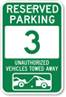 Reserved Parking 3 Unauthorized Vehicles Towed Away Sign