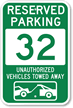Reserved Parking 32 Unauthorized Vehicles Towed Away Sign