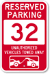 Reserved Parking 32 Unauthorized Vehicles Tow Away Sign