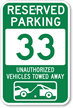 Reserved Parking 33 Unauthorized Vehicles Towed Away Sign