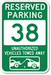 Reserved Parking 38 Unauthorized Vehicles Towed Away Sign