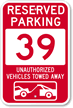 Reserved Parking 39 Unauthorized Vehicles Tow Away Sign