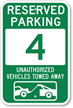 Reserved Parking 4 Unauthorized Vehicles Towed Away Sign
