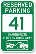 Reserved Parking 41 Unauthorized Vehicles Towed Away Sign