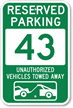 Reserved Parking 43 Unauthorized Vehicles Towed Away Sign