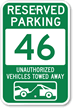 Reserved Parking 46 Unauthorized Vehicles Towed Away Sign