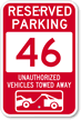 Reserved Parking 46 Unauthorized Vehicles Tow Away Sign