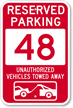 Reserved Parking 48 Unauthorized Vehicles Tow Away Sign