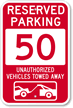 Reserved Parking 50 Unauthorized Vehicles Tow Away Sign