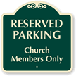 Reserved Parking Church Members Only Sign