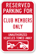 Reserved Parking For Club Members Sign