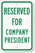 Reserved Parking For Company President Sign