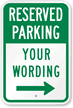 Custom Reserved Parking Sign with Right Arrow