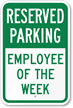 Reserved Parking   Employee Of The Week Sign