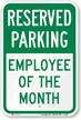 Reserved Parking - Employee Of The Month Sign