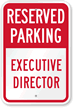 Reserved Parking Executive Director Sign