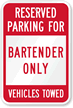 Reserved Parking Bartender Only Sign