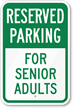 Reserved Parking   For Senior Adults Sign