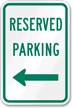 Reserved Parking Sign (left arrow)
