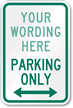 [Custom text] Parking Only(both way arrow) Sign