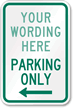[Custom text] Parking Only (left arrow) Sign