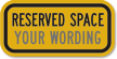 Parking Reserved Space (black on yellow) Sign