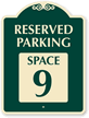 Reserved Parking - Space 9 SignatureSign