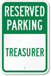 Reserved Parking - Treasurer Sign