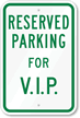 Reserved Parking For V.I.P. Sign