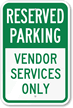 Reserved Parking - Vendor Services Only Sign