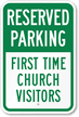 Reserved Parking   First Time Church Visitor Sign