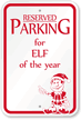 Reserved Parking for ELF of the Year Sign