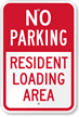 No Parking - Resident Loading Area Sign