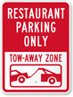 Restaurant Parking Only Tow Away Zone Sign