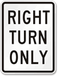 RIGHT TURN ONLY Aluminum Parking Sign