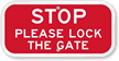 STOP Please Lock The Gate Sign