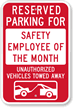 Reserved Parking For Safety Employee Of Month Sign