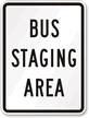 BUS STAGING AREA Sign