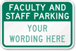Faculty and Staff Parking [add school] Sign