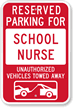 Reserved Parking For School Nurse Sign