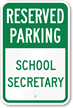School Secretary Parking Sign