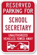 Reserved Parking For School Secretary Sign