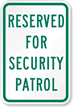 Reserved For Security Patrol Sign