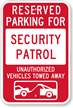 Reserved Parking For Security Patrol Sign