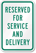 Reserved For Service and Delivery Parking Lot Sign